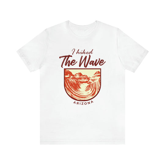 I hiked the Wave - Arizona Unisex T-Shirt