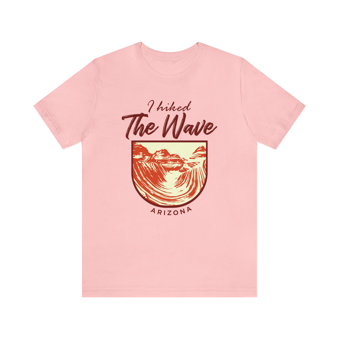 I hiked the Wave - Arizona Unisex T-Shirt