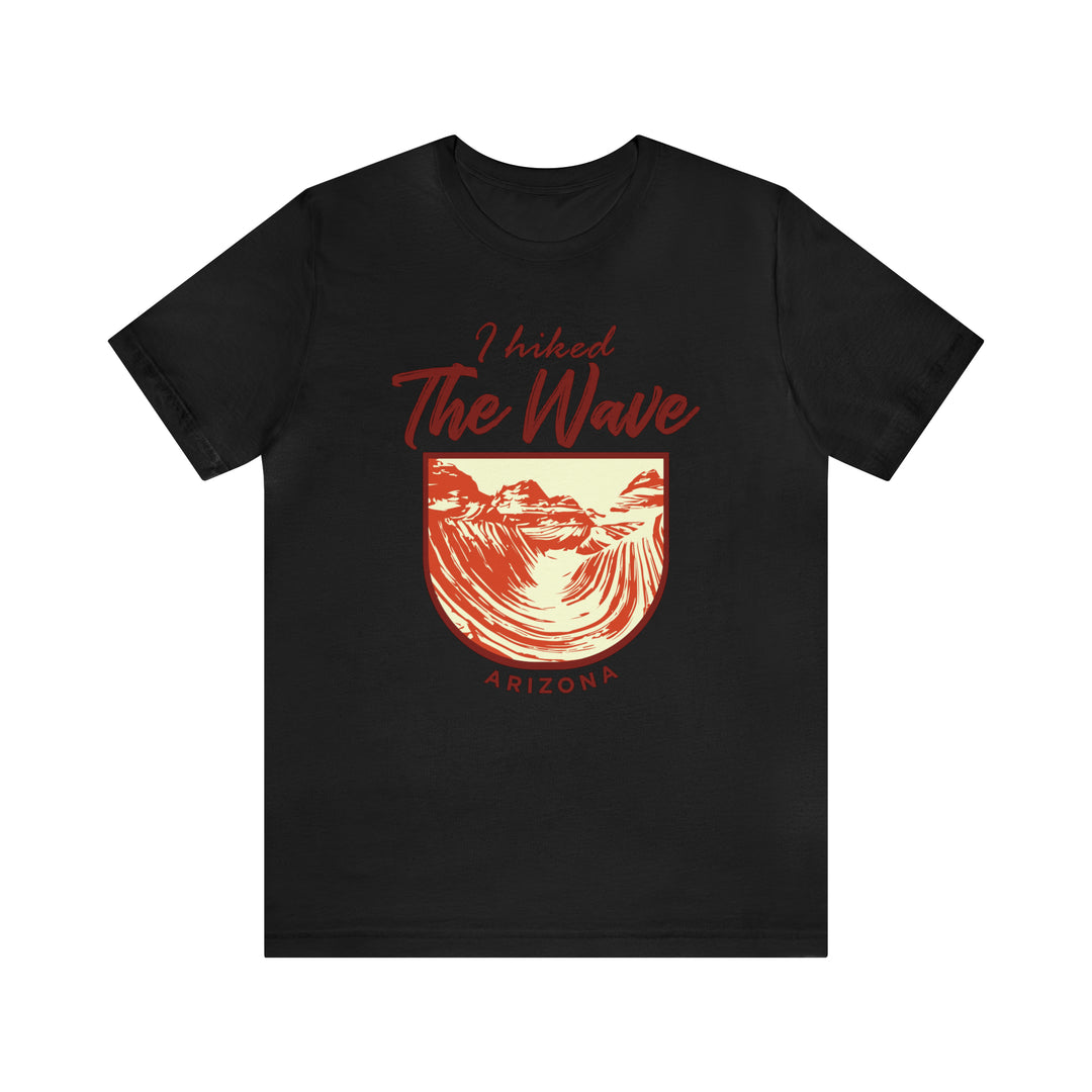 I hiked the Wave - Arizona Unisex T-Shirt