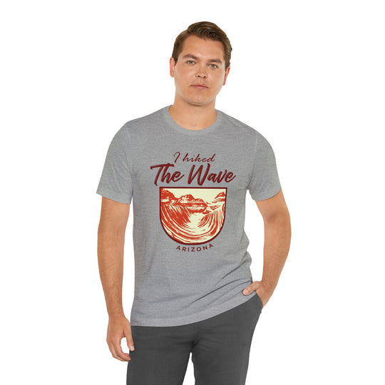 I hiked the Wave - Arizona Unisex T-Shirt