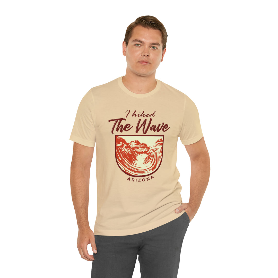 I hiked the Wave - Arizona Unisex T-Shirt