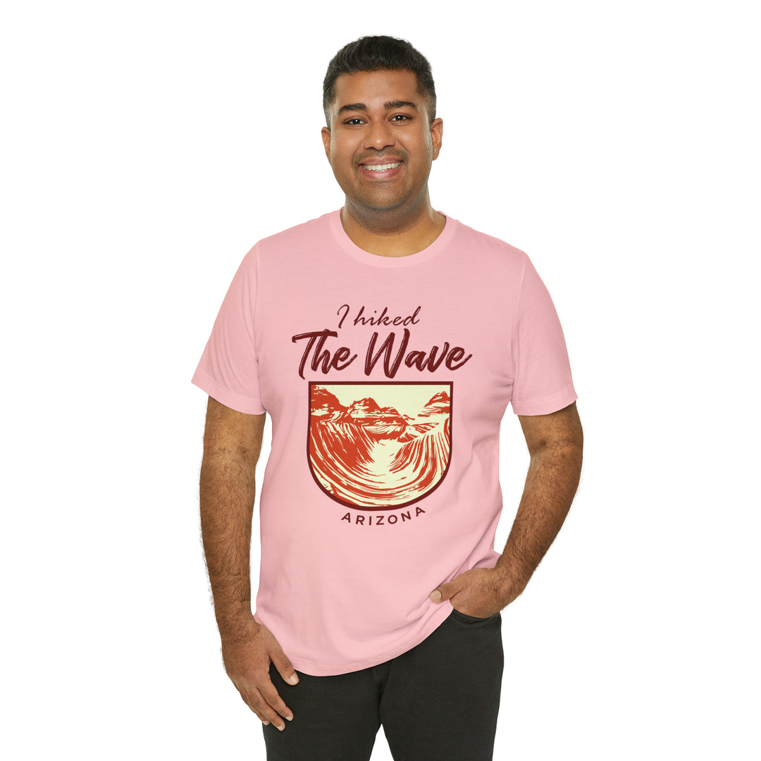 I hiked the Wave - Arizona Unisex T-Shirt