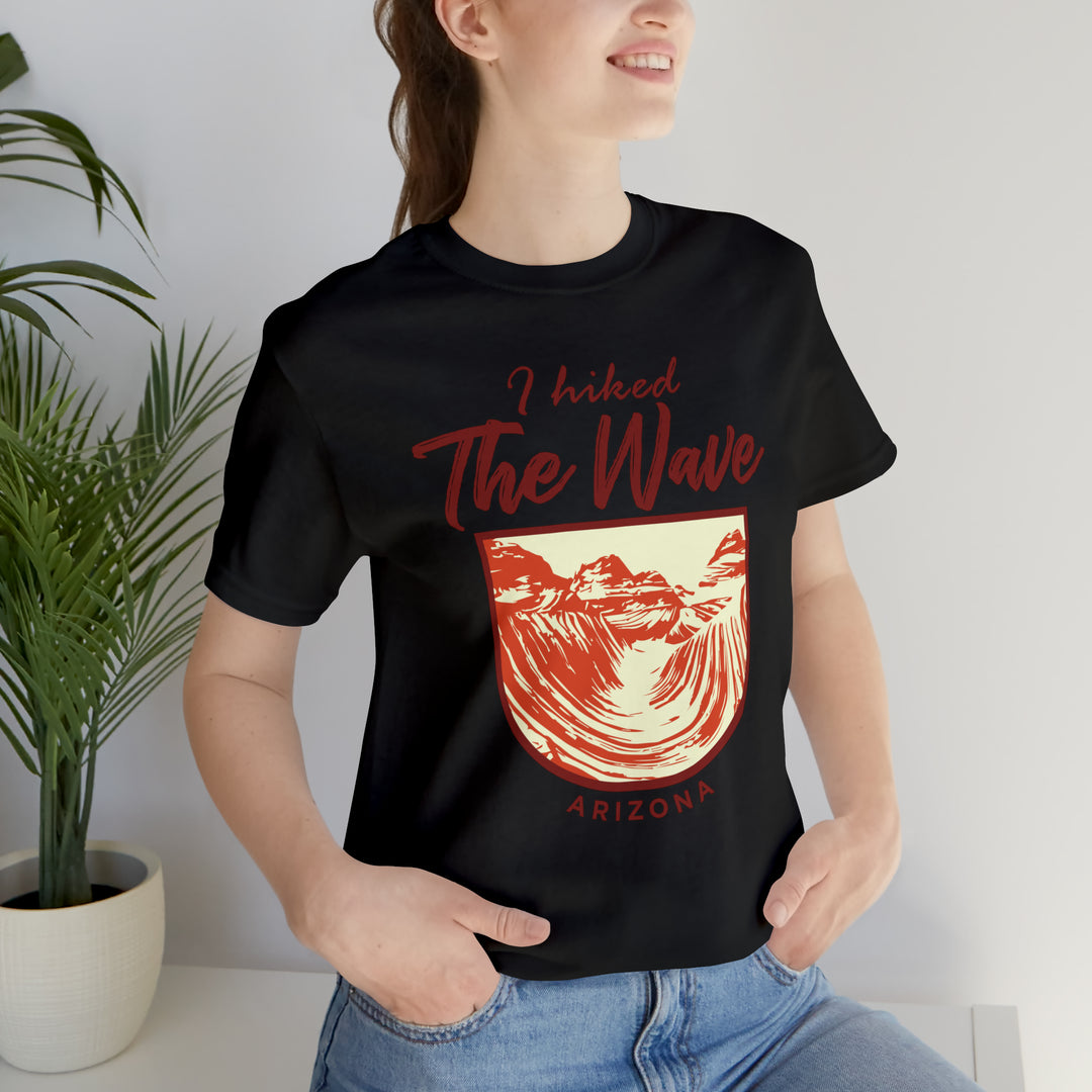 I hiked the Wave - Arizona Unisex T-Shirt