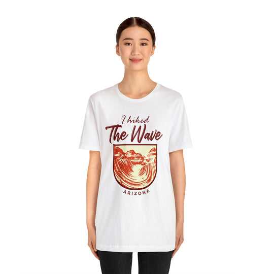 I hiked the Wave - Arizona Unisex T-Shirt