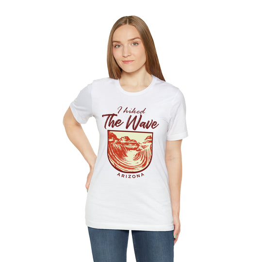 I hiked the Wave - Arizona Unisex T-Shirt