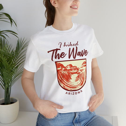 I hiked the Wave - Arizona Unisex T-Shirt