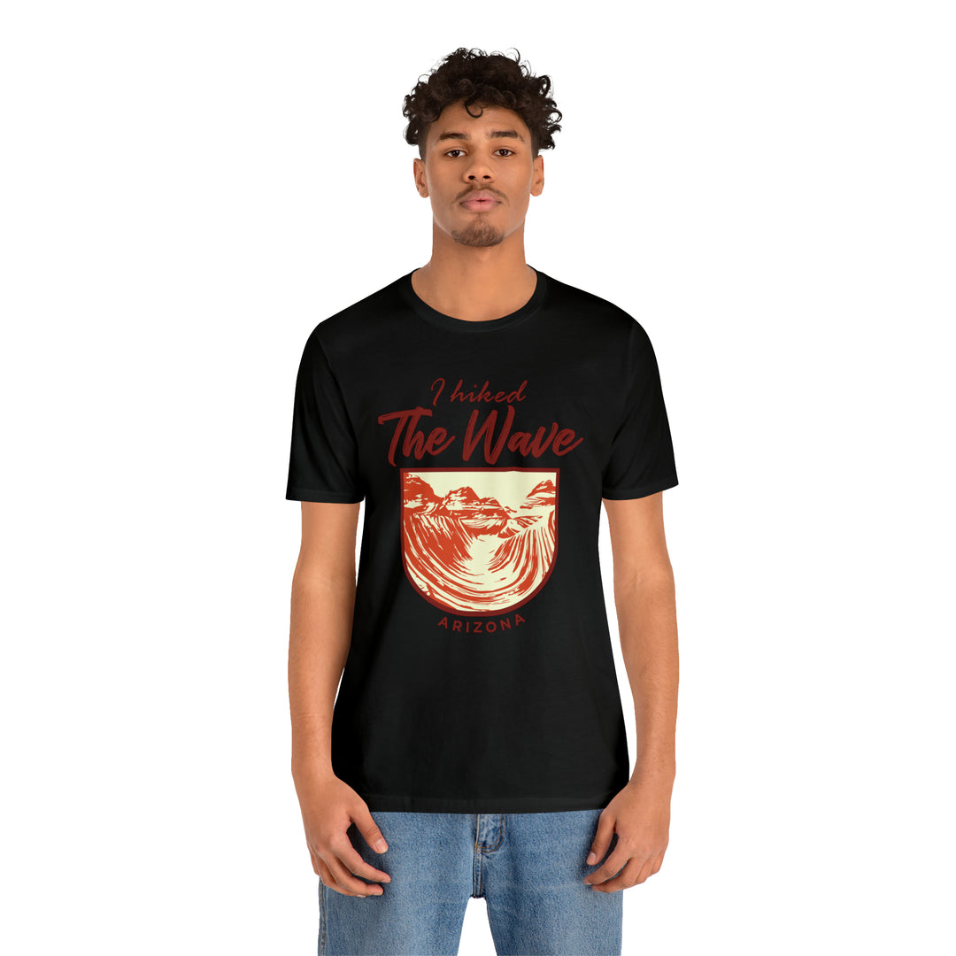 I hiked the Wave - Arizona Unisex T-Shirt