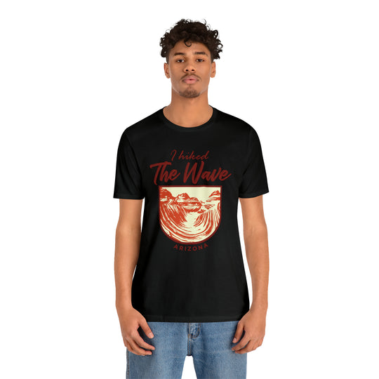 I hiked the Wave - Arizona Unisex T-Shirt