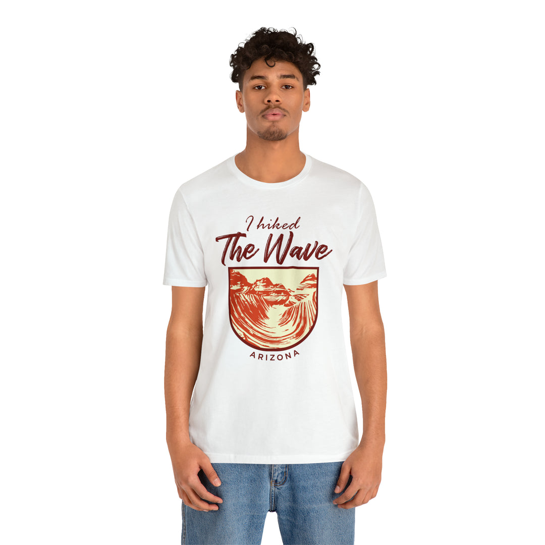 I hiked the Wave - Arizona Unisex T-Shirt