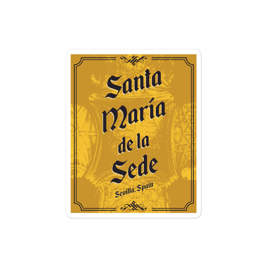 Santa Maria de la Sede - Sevilla, Spain Bubble-free stickers